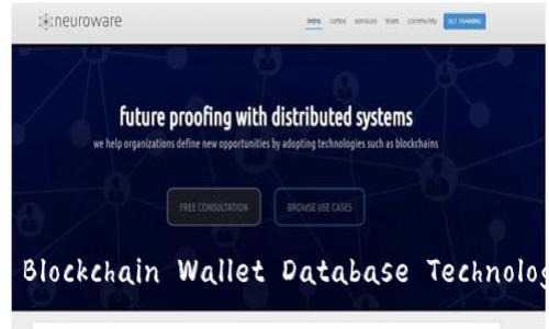 Unlocking the Future of Finance: Exploring Blockchain Wallet Database Technology for Enhanced Security and User Control